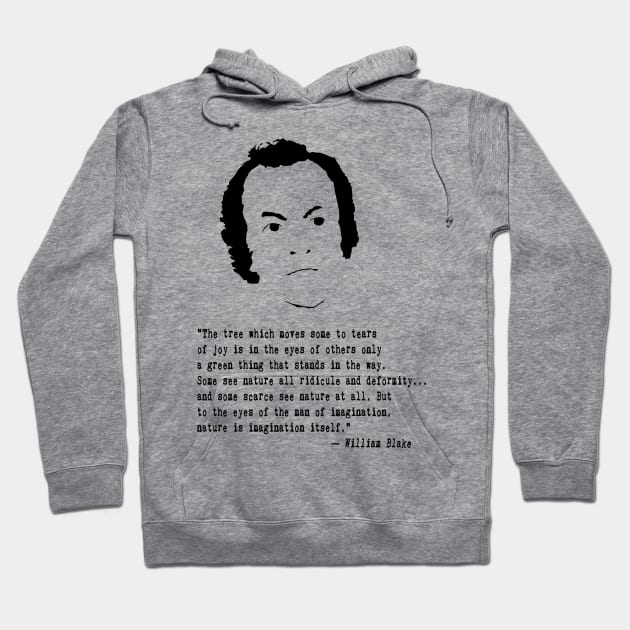 William Blake Quote Hoodie by PoetandChef